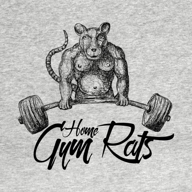 Strong Home Gym Rat by Home gym rats 